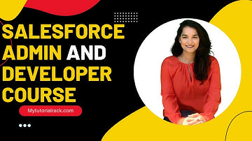 Salesforce Admin and Developer Training Course