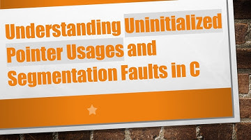 Understanding Uninitialized Pointer Usages and Segmentation Faults in C