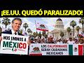 &iexcl;Esc&aacute;ndalo en California! Millones de Californianos quieren Unirse a M&eacute;xico