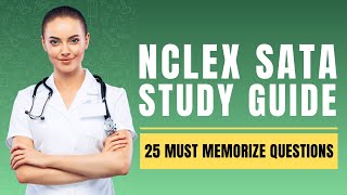 NCLEX Prep SATA Questions - Nursing Practice Test & Study Guide (25 Must Memorize Questions)