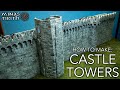 How to Make: Castle Towers! ~ Minas Tirith Walls Guide and Templates!