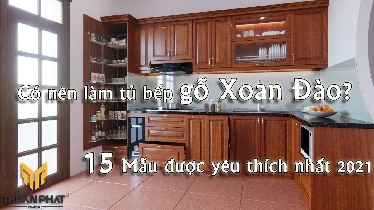 Tủ bếp gỗ Xoan Đào giá bao nhiêu? So sánh Xoan Đào & Xoan Ta ...