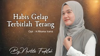 HABIS GELAP TERBITLAH TERANG - NURTITA FADILAH (H.Rhoma Irama Cover) Akustik version