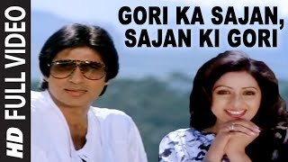 Video thumbnail of "Gori Ka Sajan, Sajan Ki Gori Full Song | Aakhree Raasta |S. Janaki,Moh.Aziz|Amitabh Bachchan,Sridevi"