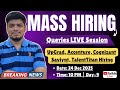 🔥MASS Hiring - Queries Session | Day-9 | UpGrad, Accenture, Cognizant| Saviynt, TalentTitan Hiring