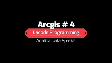 #4  Analisa Data Spasial ArcGis