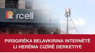 Pirsgirêka Belavkirina Internêtê Li Herêma Cizîrê Derketiye