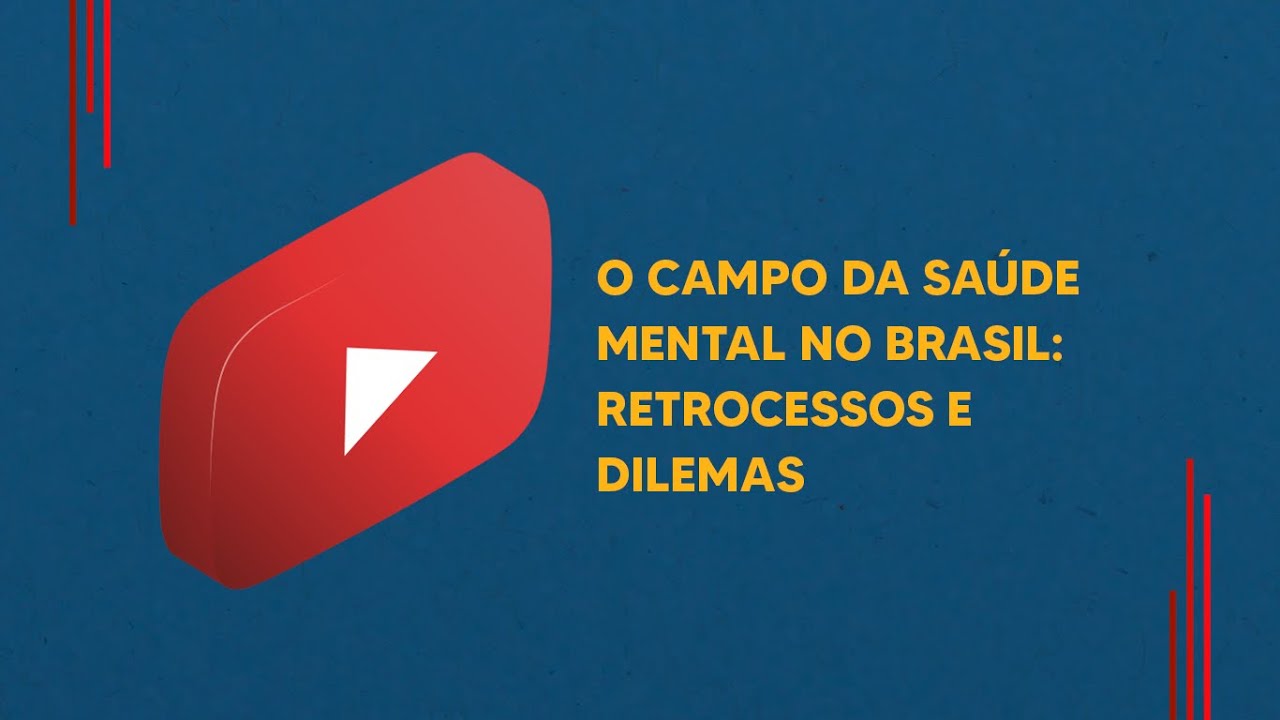 O campo da saúde mental no Brasil: retrocessos e dilemas