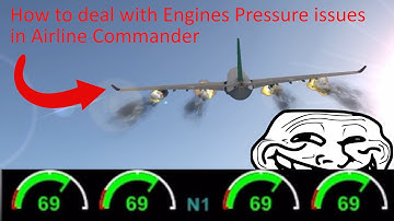 Engines Pressure Tutorial (slightly troll version) - Airline Commander