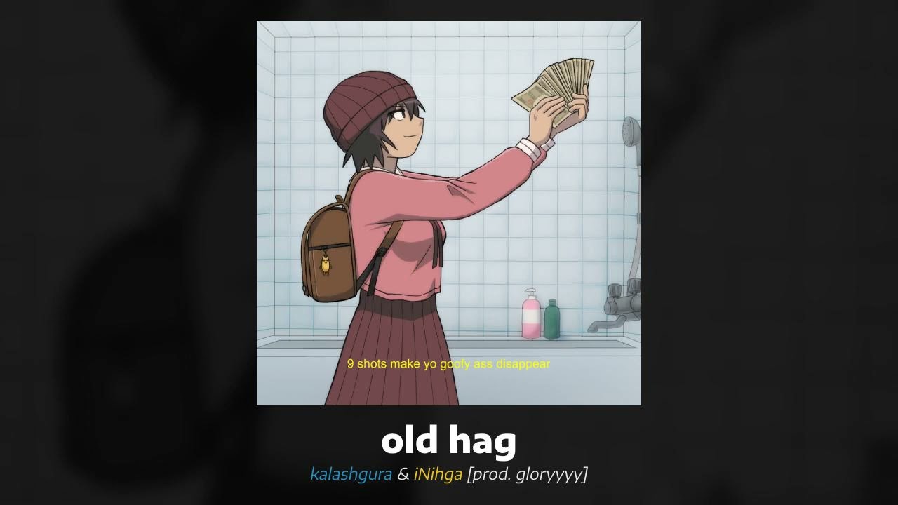 OLD HAG [prod. gloryyyy] 