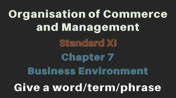 FYJC Organisation of Commerce and Management Chapter 7 Business Environment - Give Word or Phrase