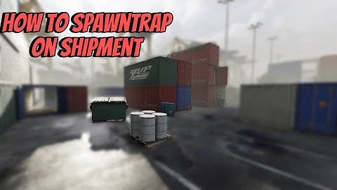 How to spawntrap on shipment CODM