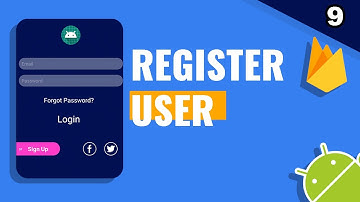 9. Register user with email and password using Firebase Auth in Android Studio