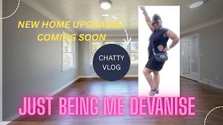 NEW HOME UPGRADES COMING SOON * CHATTY VIDEO