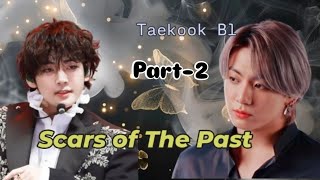 Scars of The Past🍁💟(part-2) Taekook Bl story taekook hindi dubbed 💚💜