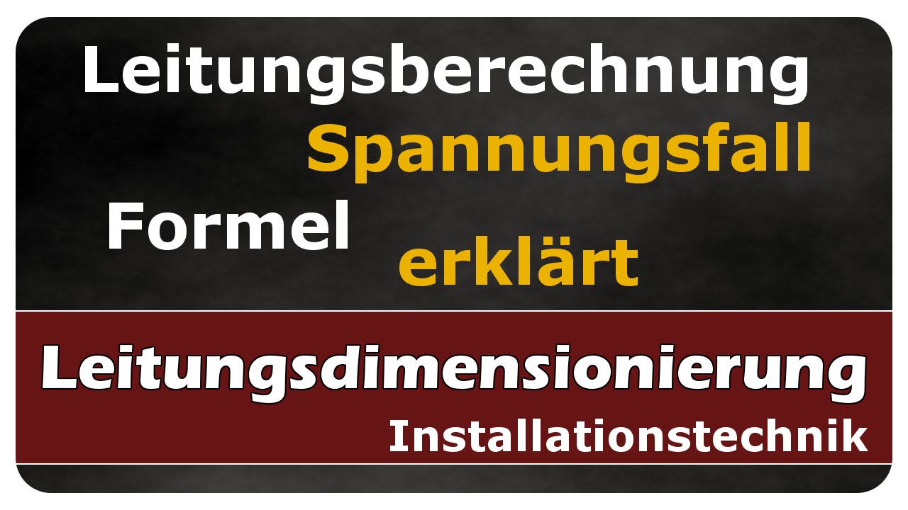 Vorschaubild zum Lernvideo "Let's Learn Leitungsberechnung - Formeln des Spannungsfalls"