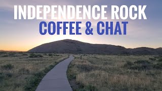 Independence Rock. Coffee & chat.   279