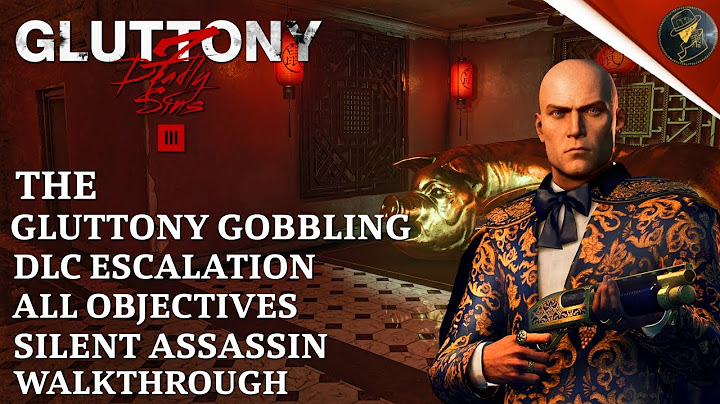 HITMAN 3 | Deadly Sins DLC | Gluttony | The Gluttony Gobbling | Silent Assassin | All Objectives