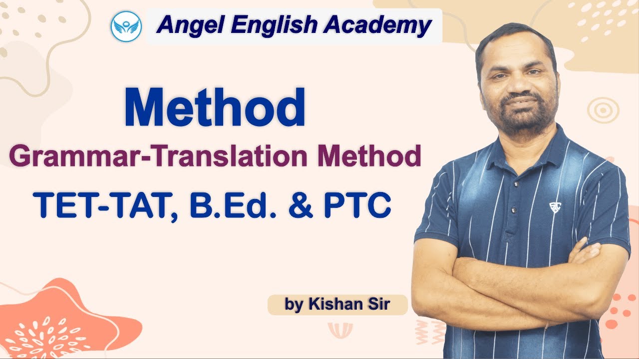 Grammar Translation Method | Angel English Academy | Kishan sir