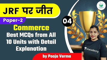 NTA UGC NET 2021 | Commerce by Pooja Verma | Best MCQs from All 10 Units with Detail Explanation