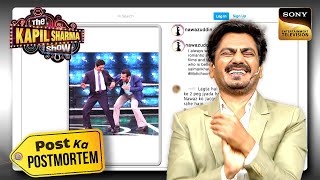 4 Peg के बाद खुद को Jacqueline समझते हैं Nawazuddin! | The Kapil Sharma Show 2 | Post Ka Postmortem