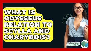 What Is Odysseus Relation To Scylla And Charybdis? - The Language Library