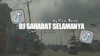 DJ SAHABAT SELAMANYA - MUSIC REMIX