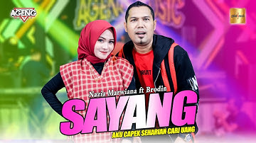 Nazia Marwiana ft Brodin Ageng Music - Sayang (Official Live Music) | Aku Capek Seharian Cari Uang