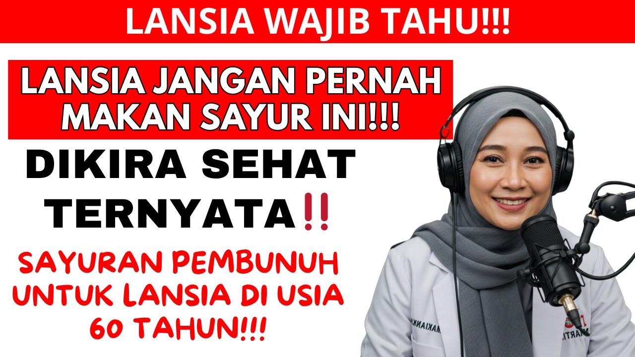 LANSIA WAJIB TAHU‼️  6 Jenis Sayuran Paling Berbahaya Bagi Orang Tua Usia 60 – Waspadai Risikonya!!