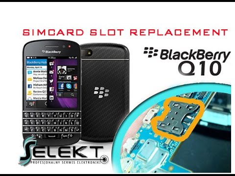 BlackBerry Q10 Simcard slot replacement / Wymiana złącza karty SIM | Selekt