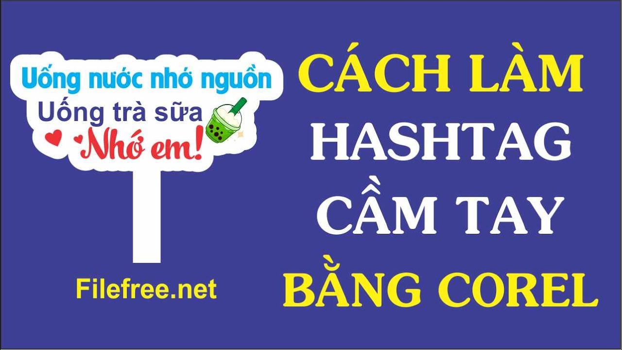 CÁCH LÀM HASGTAG BẰNG PHẦN MỀM COREL - youtube