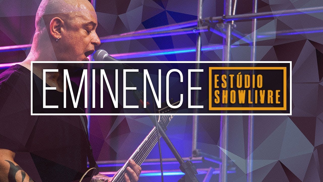 Watch Eminence - Minds Apart (Ao Vivo no Estúdio Showlivre 2018) on YouTube Watch Eminence - Minds Apart (Ao Vivo no Estúdio Showlivre 2018) on YouTube