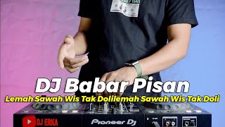 DJ LEMAH SAWAH WIS TAK DOLI THAILAND STYLE | DJ BABAR PISAN VIRAL TIKTOK REMIX FULL BASS 2023