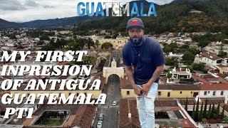 ANTIGUA GUATEMALA TRAVEL GUIDE FROM A BLACK MAN PERSPECTIVE