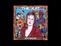 The Kat -  Never Felt No Blues