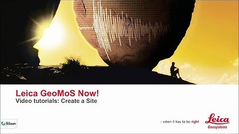 Leica GeoMoS Now Video Tutorial - Create a Site