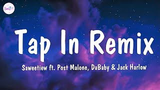 Saweetie - Tap In Remix ( Lyrics ) ft. Post Malone, DaBaby & Jack Harlow