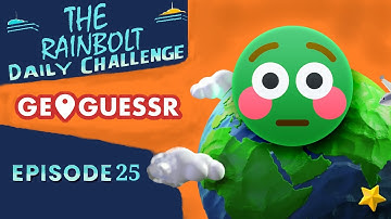 Rainbolt Geoguessr Daily Challenge Episode 25
