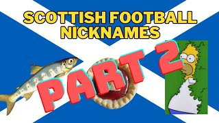 How did Scottish Football Teams get their Nicknames - Part 2