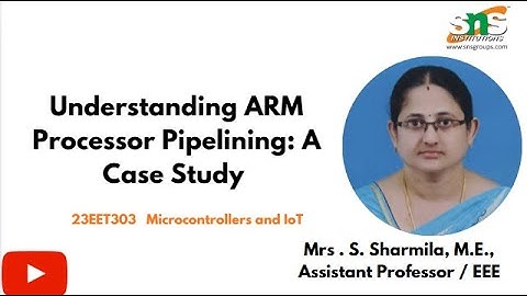 Understanding ARM Processor Pipelining: A Case Study | Microcontrollers and IOT | SNS Institutions