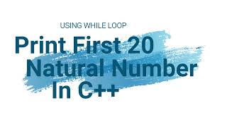 Print The Sum Of First 20 Natural Numbers (Using While Loop) in C++  \  C++ #2