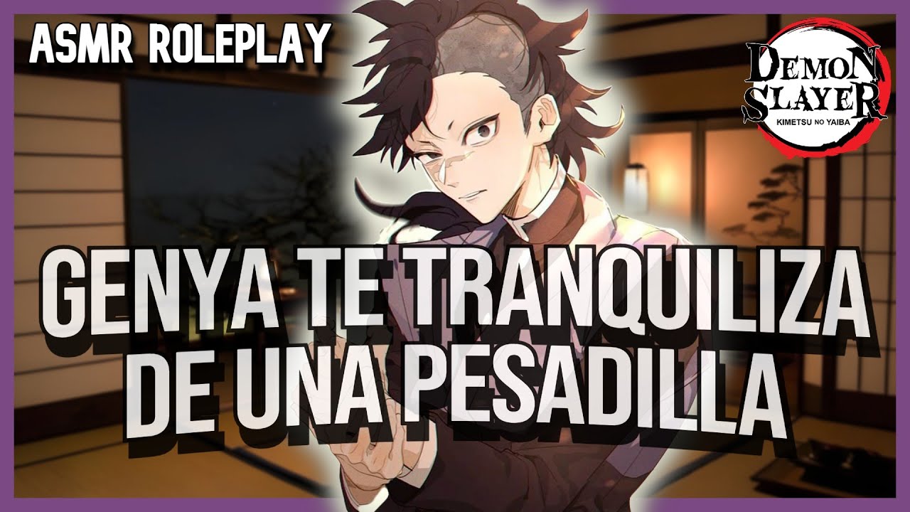 ASMR Genya te calma de una pesadilla/Kimetsu No Yaiba ASMR Roleplay/ ASMR Español