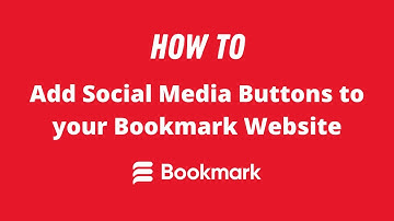 How to Add Social Media Buttons to your Bookmark Website