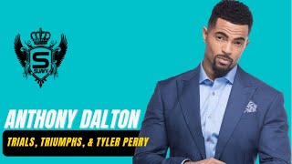 Famous SISTAS Star Anthony Dalton talks early STRUGGLES, TRIUMPHS, MASCULINITY, and TYLER PERRY. Net Worth