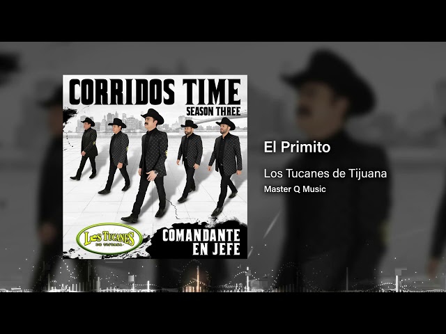 Los Tucanes De Tijuana - El Primito