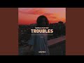 Troubles mp3