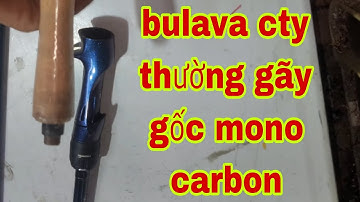 #sửa đồ câu cũ#cần bulava cty #bulava cty năm nay  có chút thay đổi#sửa cần câu#dựng  cần câu#