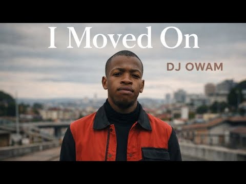 I Moved On – DJ Owam | Amapiano 2026 🇿🇦🔥