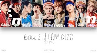 [HAN|ROM|ENG] NCT 127 - Back 2 U (AM 01:27) (Color Coded Lyrics) chords