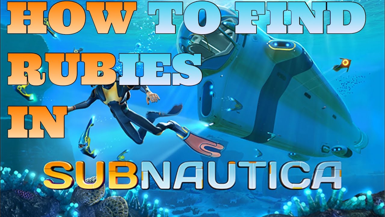 SUBNAUTICA | How To Find Rubies - YouTube